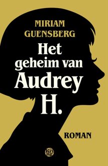 Uitgeverij De Kring Het geheim van Audrey H. - eBook Miriam Guensberg (9462970386)