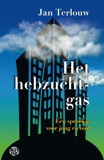Uitgeverij De Kring Het hebzuchtgas - eBook Jan Terlouw (9462970459)