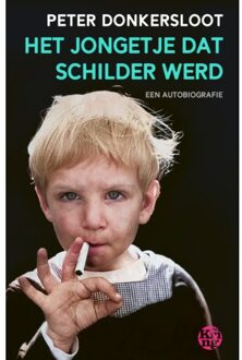 Uitgeverij De Kring Het Jongetje Dat Schilder Werd - Peter Donkersloot