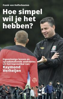 Uitgeverij De Kring Hoe simpel wil je het hebben? - eBook Frank van Kolfschooten (9491567969)