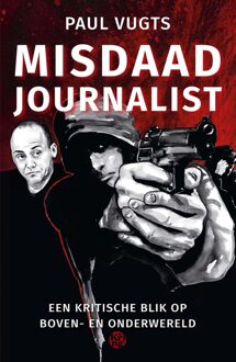 Uitgeverij De Kring Misdaadjournalist - Paul Vugts - ebook