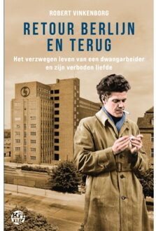 Uitgeverij De Kring Retour Berlijn En Terug - Robert Vinkenborg