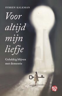 Uitgeverij De Kring Voor altijd mijn liefje - Sybren Kalkman - ebook