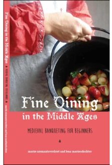 Uitgeverij De Muze Fine dining in the Middle Ages - Boek Mariie Niemantsverdriet (9492165090)