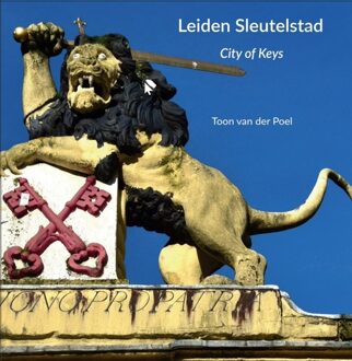 Uitgeverij De Muze Leiden Sleutelstad - Toon van der Poel