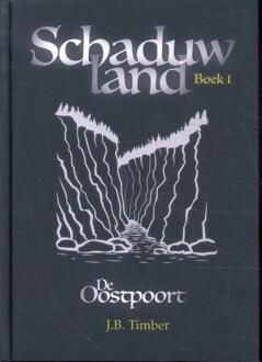 Uitgeverij De Pareltuin De Oostpoort - Schaduwland - J.B. Timber