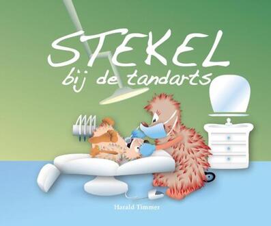 Uitgeverij De Pareltuin Stekel Bij De Tandarts - Stekel - Harald Timmer