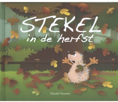 Uitgeverij De Pareltuin Stekel In De Herfst - Stekel
