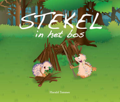 Uitgeverij De Pareltuin Stekel In Het Bos - Stekel - Harald Timmer