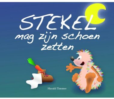 Uitgeverij De Pareltuin Stekel Mag Zijn Schoen Zetten - Stekel