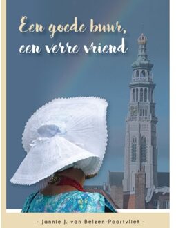 Uitgeverij De Ramshoorn Een Goede Buur, Een Verre Vriend