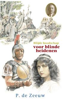 Uitgeverij De Ramshoorn Historische reeks 37 -   Blijde boodschap voor blinde heidenen