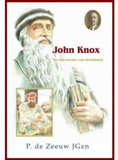 Uitgeverij De Ramshoorn John Knox - Boek P. de Zeeuw JGzn (9461150849)