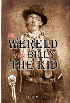 Uitgeverij Elena De Wereld Van Billy The Kid - Lode Melis