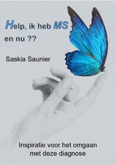 Uitgeverij Fiola Help, Ik Heb Ms En Nu?? - Saskia Saunier