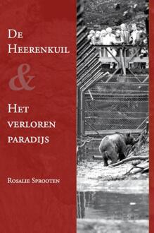 Uitgeverij Gianni De Heerenkuil en; Het verloren paradijs - Boek Rosalie Sprooten (9077970177)