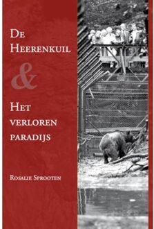 Uitgeverij Gianni De Heerenkuil en; Het verloren paradijs - Boek Rosalie Sprooten (9077970177)
