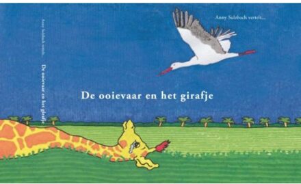 Uitgeverij Gianni De ooievaar en het girafje - Boek Anny Sulzbach (9077970061)