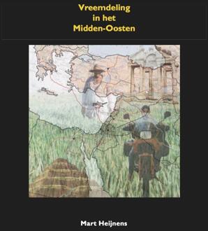 Uitgeverij Gianni Vreemdeling in het Midden-Oosten - Boek Mart Heijnens (9080748633)