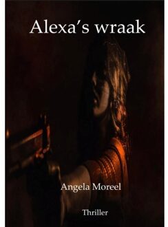 Uitgeverij Keytree Alexa's Wraak - Angela Moreel