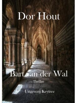 Uitgeverij Keytree Dor Hout - Bart van der Wal