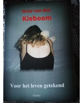 Uitgeverij Keytree Voor het leven getekend - Boek Arno van den Kieboom (9492719002)