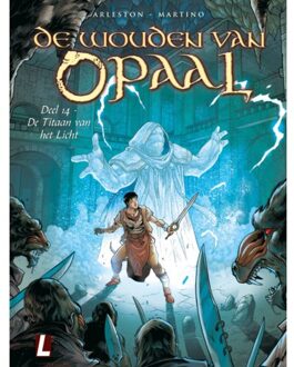 Uitgeverij L De Titaan Van Het Licht - De Wouden Van Opaal - Christophe Arleston