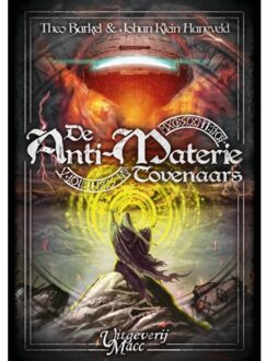 Uitgeverij Macc De Anti-Materie Tovenaars - Theo Barkel