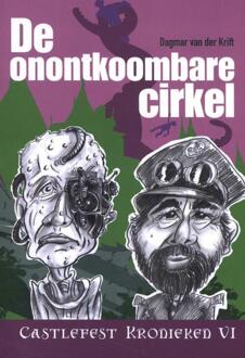 Uitgeverij Macc De Onontkoombare Cirkel - De Castlefest Kronieken - Dagmar van der Krift