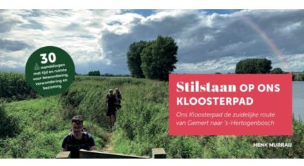 Uitgeverij Murraij Stilstaan Op Ons Kloosterpad - Henk Murraij