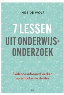 Uitgeverij Pica 7 Lessen Uit Onderwijsonderzoek - Inge de Wolf