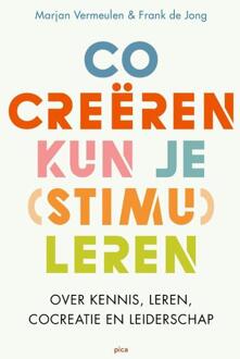 Uitgeverij Pica Cocreëren Kun Je (Stimu)Leren - Leiderschap In De Onderwijspraktijk - Frank de Jong