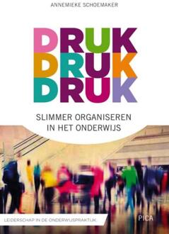 Uitgeverij Pica Druk, druk druk... - Boek Annemieke Schoemaker (9491806769)