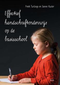 Uitgeverij Pica Effectief Handschriftonderwijs Op De Basisschool - Freek Turlings