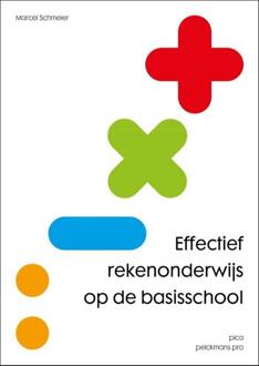 Uitgeverij Pica Effectief rekenonderwijs op de basisschool - Boek Marcel Schmeier (9491806599)