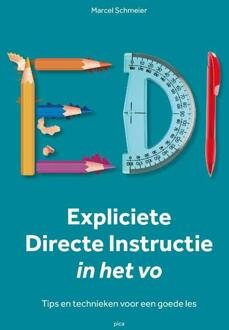 Uitgeverij Pica Expliciete Directe Instructie In Het Voortgezet Onderwijs - Marcel Schmeier