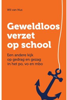 Uitgeverij Pica Geweldloos Verzet Op School - Wil van Nus
