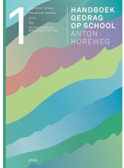 Uitgeverij Pica Handboek Gedrag Op School / Deel 1 - Anton Horeweg