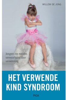 Uitgeverij Pica Het verwende kind-syndroom - Boek Willem de Jong (9492525356)