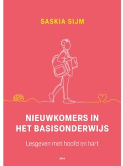 Uitgeverij Pica Nieuwkomers In Het Basisonderwijs - Saskia Sijm