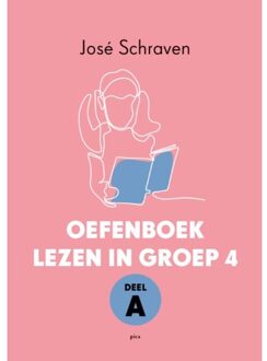 Uitgeverij Pica Oefenboek Lezen In Groep 4 / Deel A - José Schraven