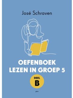 Uitgeverij Pica Oefenboek Lezen In Groep 5 / Deel B - José Schraven