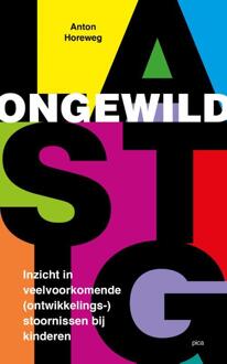 Uitgeverij Pica Ongewild Lastig - Anton Horeweg