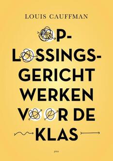 Uitgeverij Pica Oplossingsgericht Werken Voor De Klas - Louis Cauffman