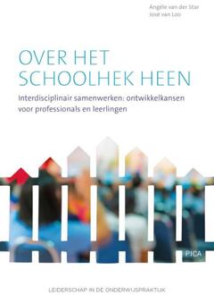 Uitgeverij Pica Over het schoolhek heen - Boek Angèle van der Star (9492525275)