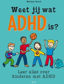 Uitgeverij Pica Weet Jij Wat Adhd Is? - (ISBN:9789492525642)