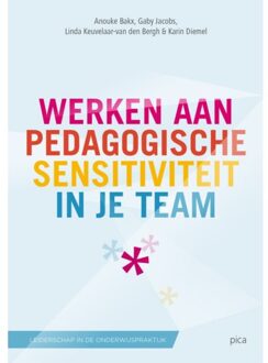 Uitgeverij Pica Werken aan pedagogische sensitiviteit in je team - Boek Anouke Bakx (9492525011)
