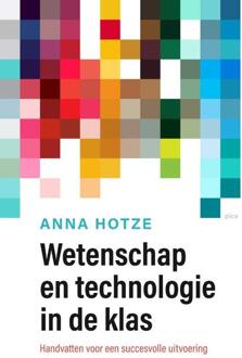 Uitgeverij Pica Wetenschap En Technologie In De Klas - Leiderschap In De Onderwijspraktijk - Anna Hotze