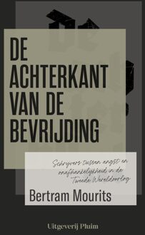 Uitgeverij Pluim De achterkant van de bevrijding - Bertram Mourits - ebook
