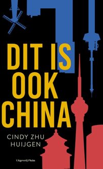 Uitgeverij Pluim Dit is ook China - Cindy Zhu Huijgen - ebook